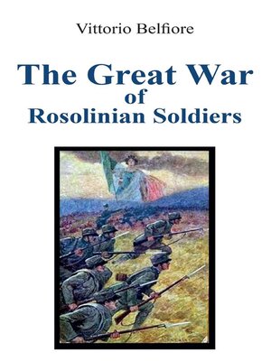 cover image of The Great War  of   Rosolinian Soldiers